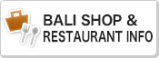 BALI SHOP & RESTAURANT INFO